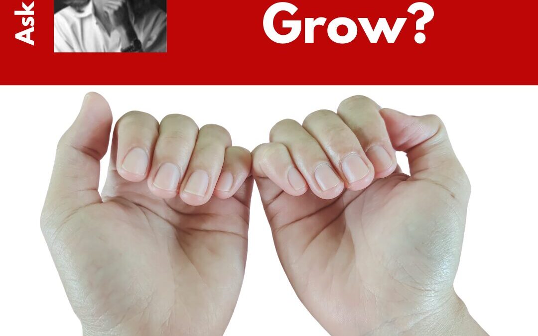 ASK DOUG: Nail Growth – How Do Fingernails Grow?