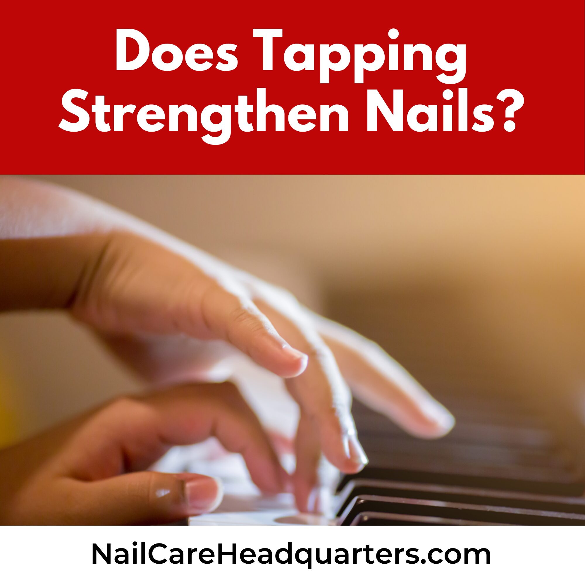 strengthen-nails-tapping-nail-care-hq